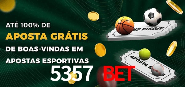 5357 BET Ate 100% de Aposta Gratis